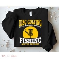 Disc Golf N Fishing Solves My Problems Sweatshirt thumb 2