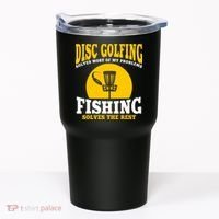Disc Golf N Fishing Solves My Problems Tumbler thumb 0