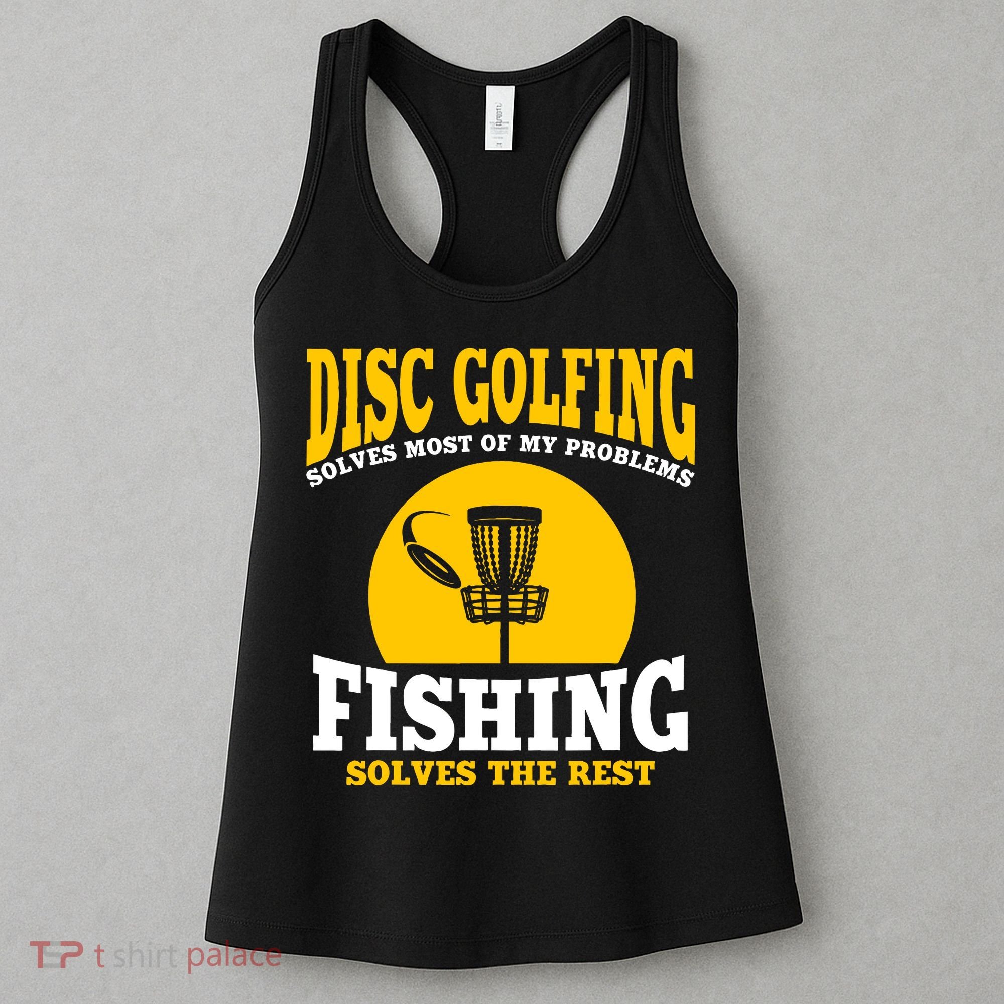 Disc Golf N Fishing Solves My Problems Women's Tank Top