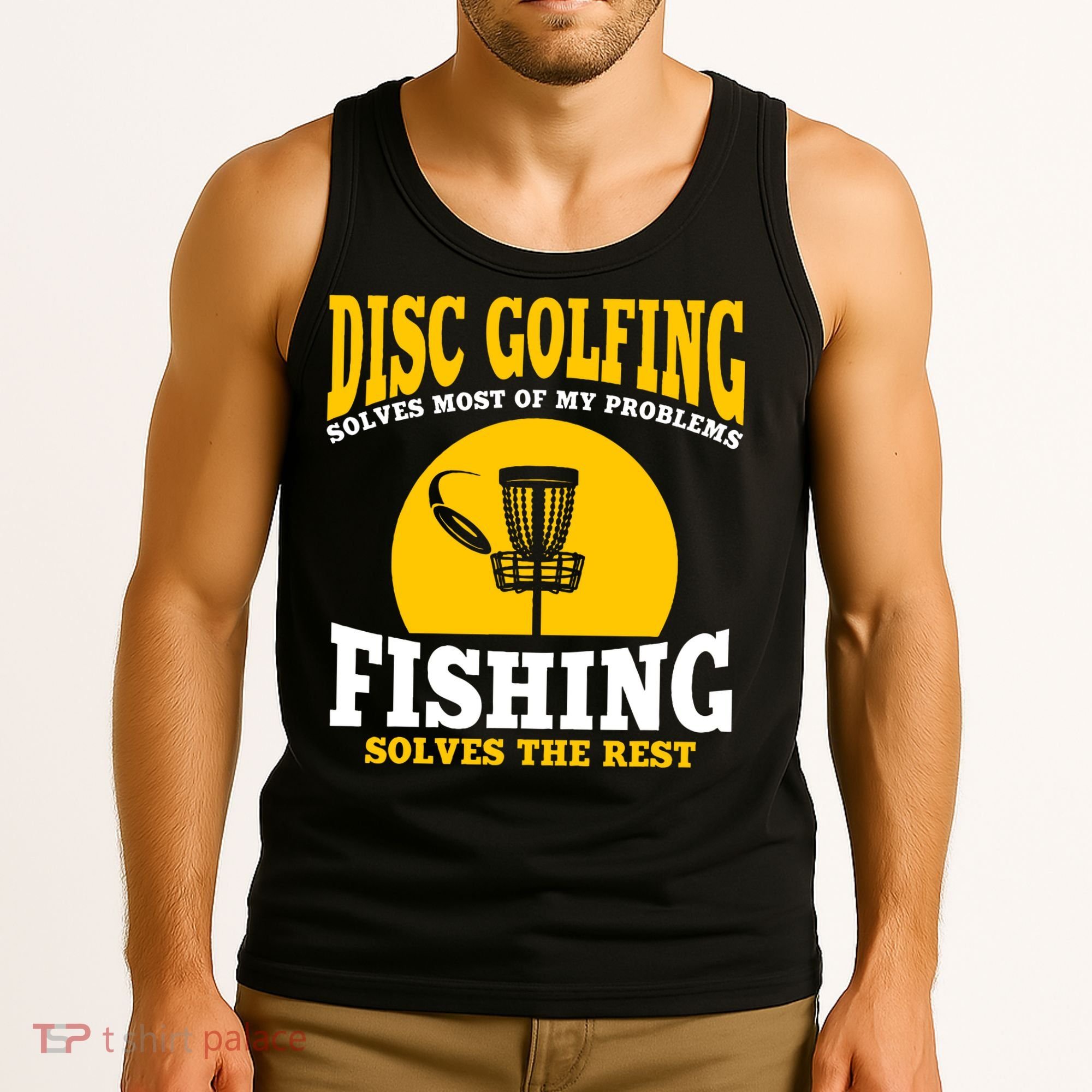 Disc Golf N Fishing Solves My Problems Tank Top