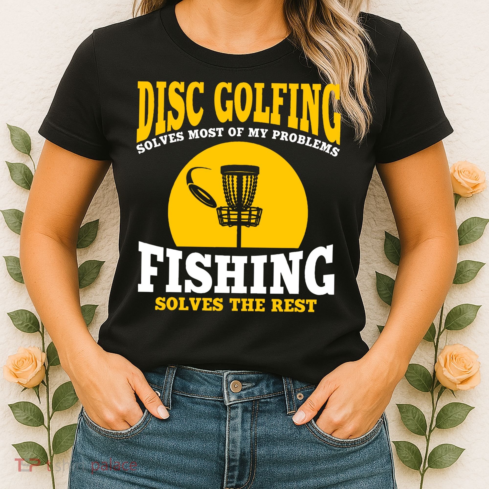 Disc Golf N Fishing Solves My Problems Women's T-Shirt