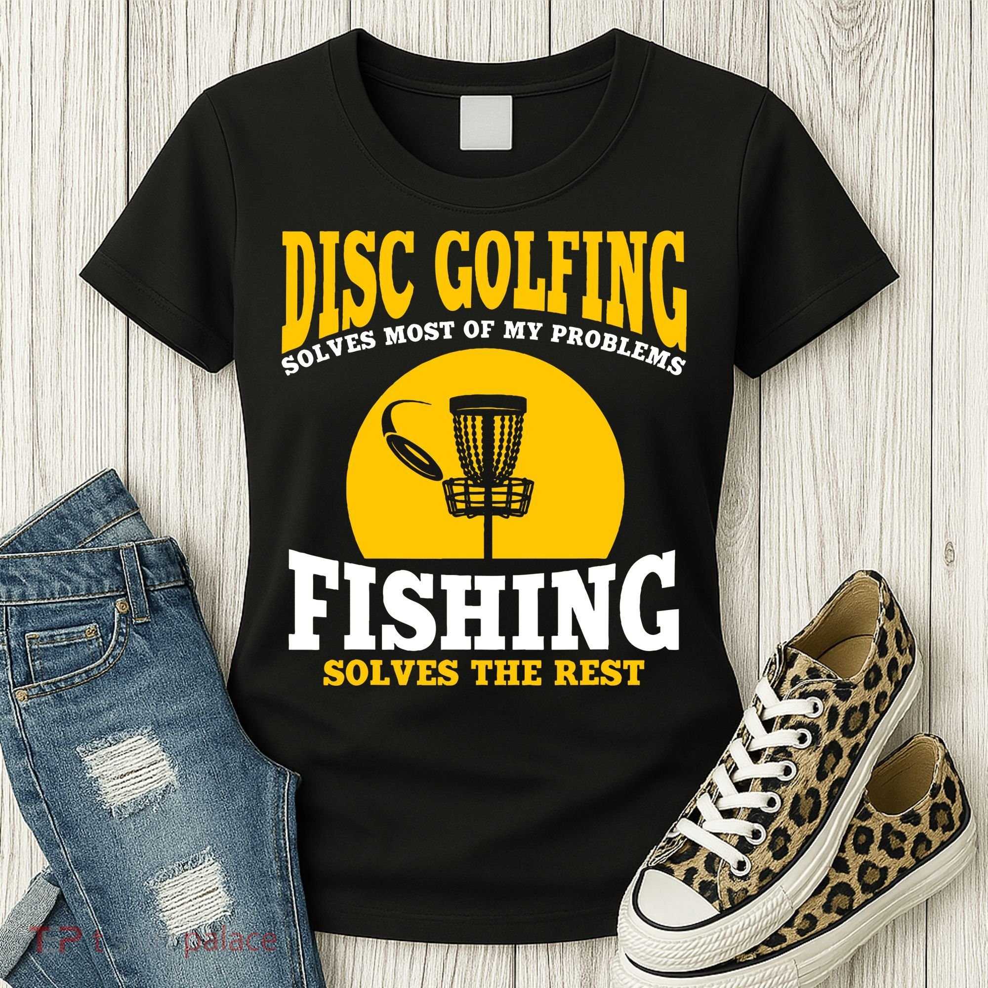 Disc Golf N Fishing Solves My Problems Women's T-Shirt