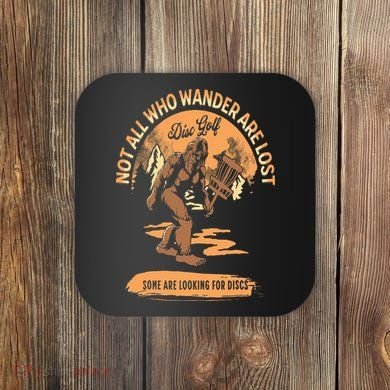 Disc Golf  Not All Who Wander Are Lost Funny Sarcastic Coaster
