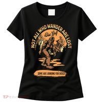 Disc Golf  Not All Who Wander Are Lost Funny Sarcastic Women's T-Shirt thumb 0