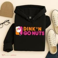 Dink'n Go Nuts Pickleball Paddle TShirt Hoodie thumb 4