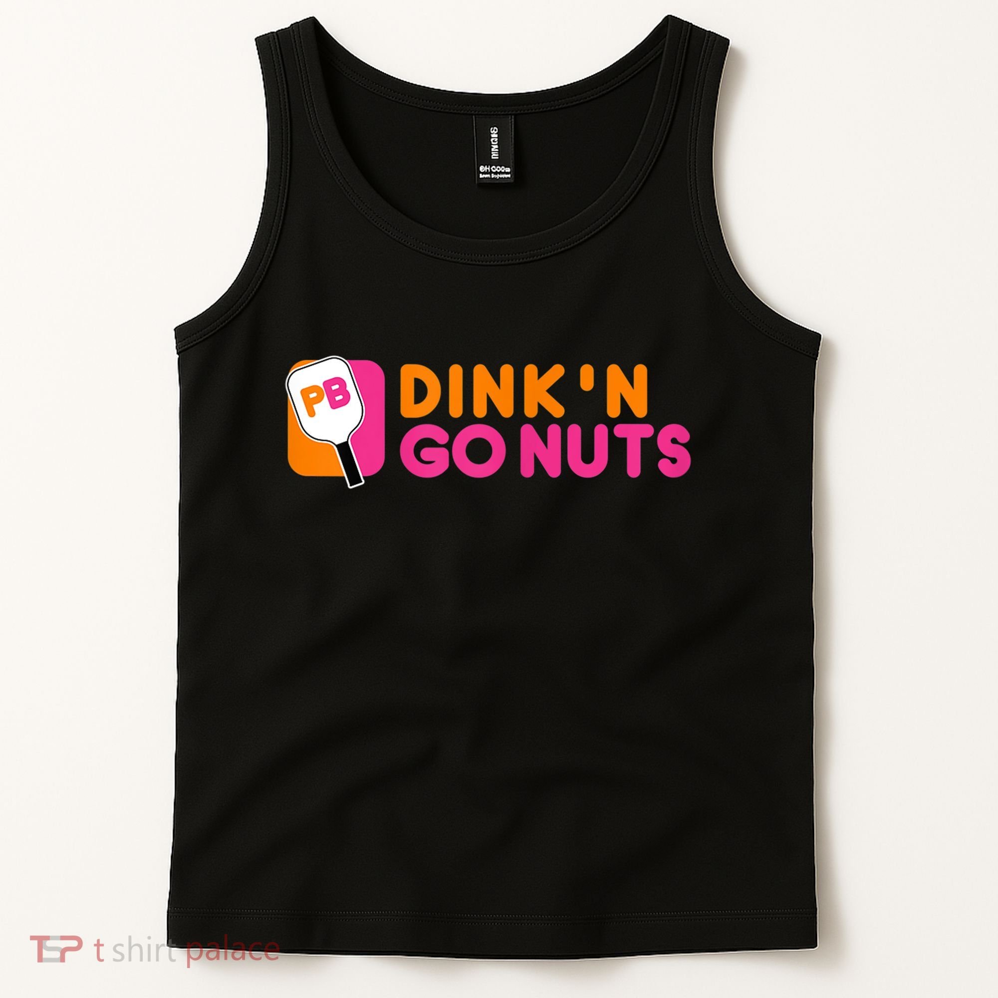 Dink'n Go Nuts Pickleball Paddle TShirt Tank Top