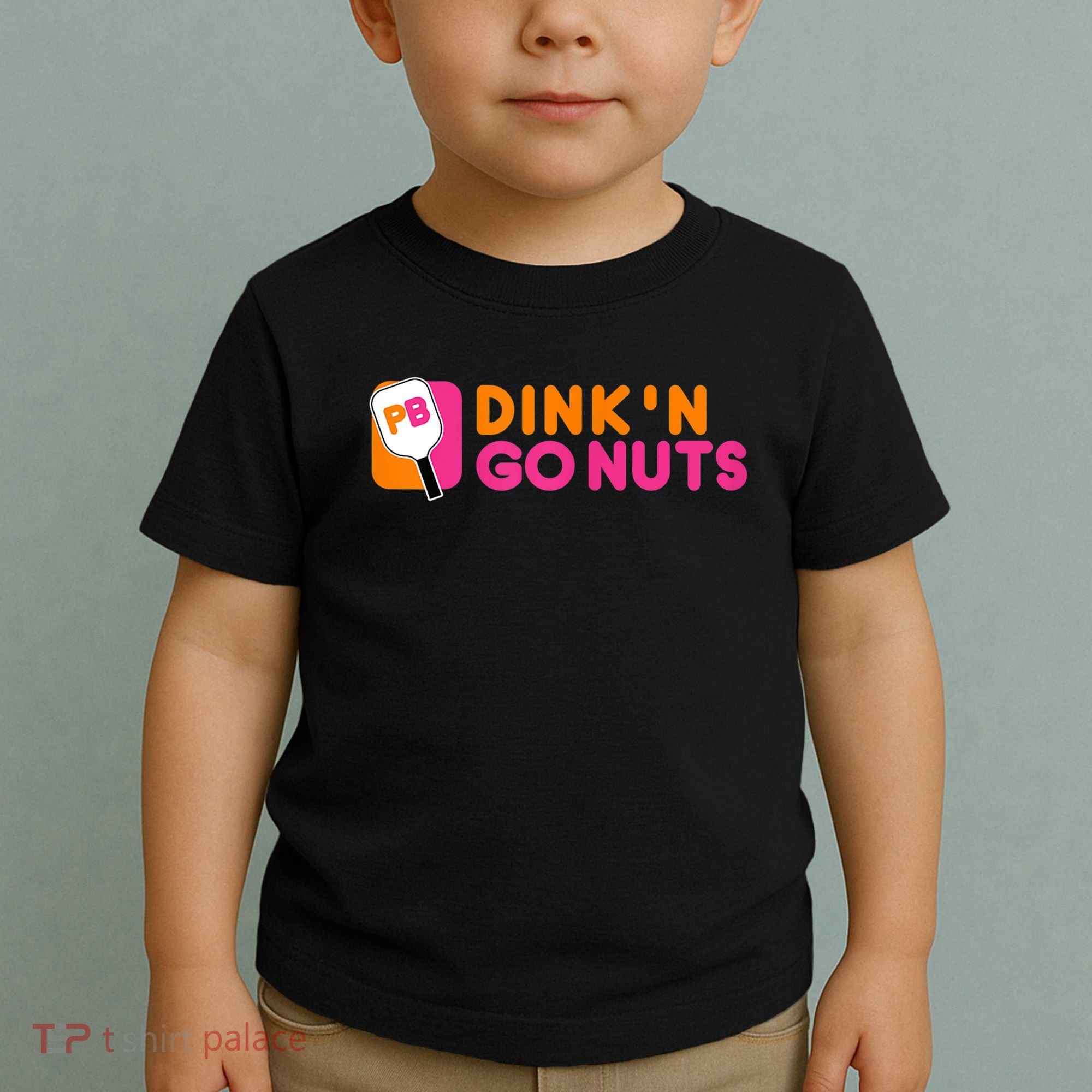 Dink'n Go Nuts Pickleball Paddle TShirt Toddler T-Shirt