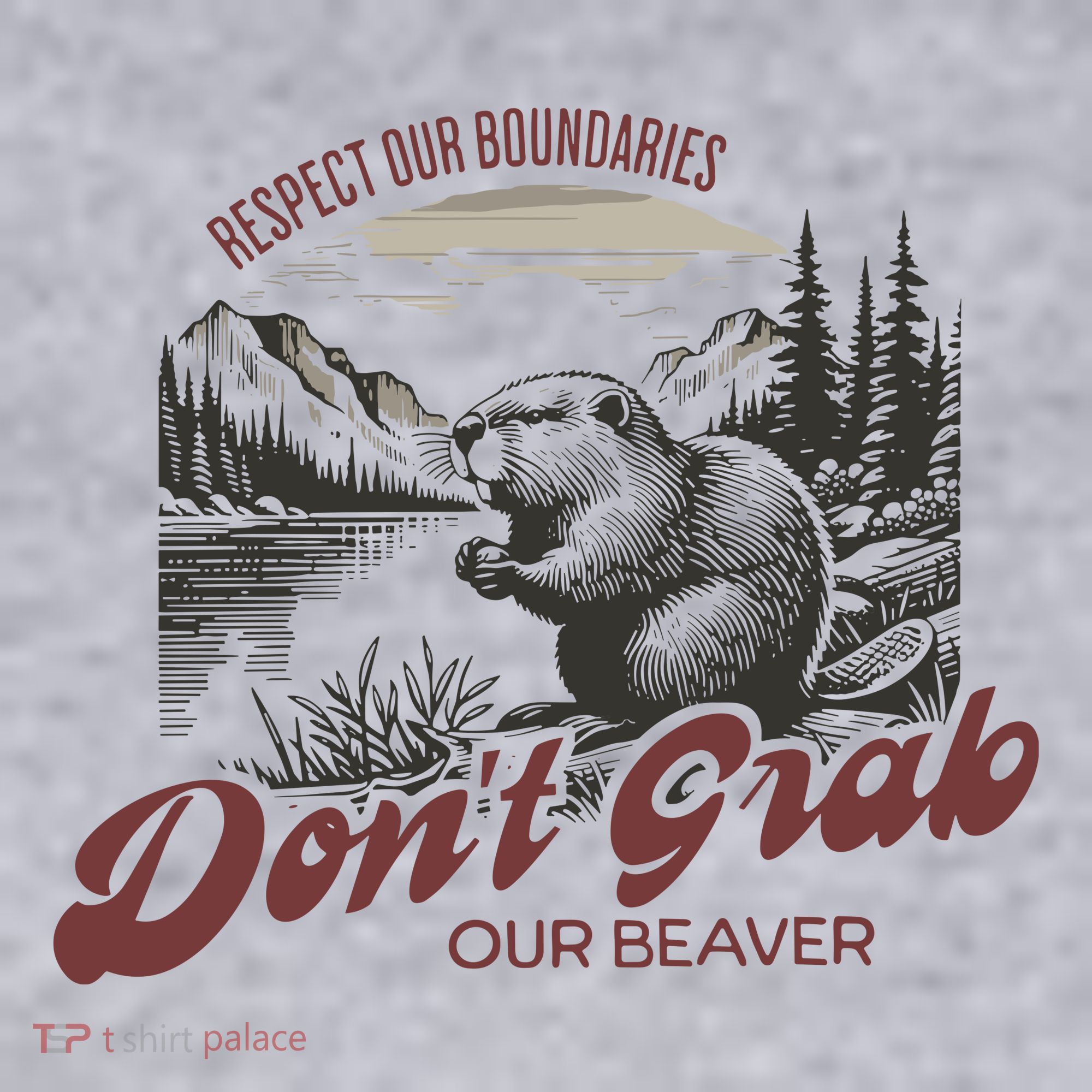 DonT Grab Our Beaver Respect Our Boundaries Women's Sweatshirt