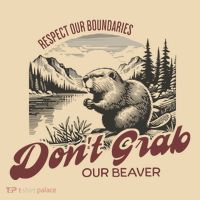 DonT Grab Our Beaver Respect Our Boundaries Tote Bag thumb 4
