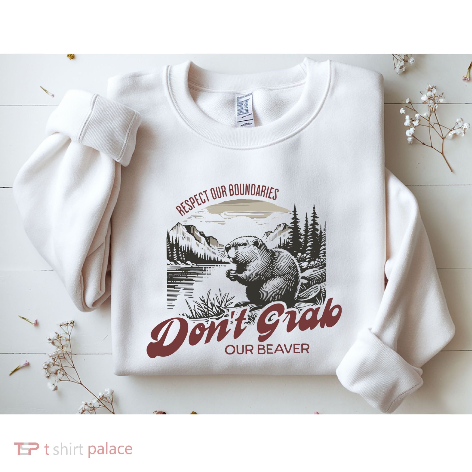 DonT Grab Our Beaver Respect Our Boundaries Sweatshirt