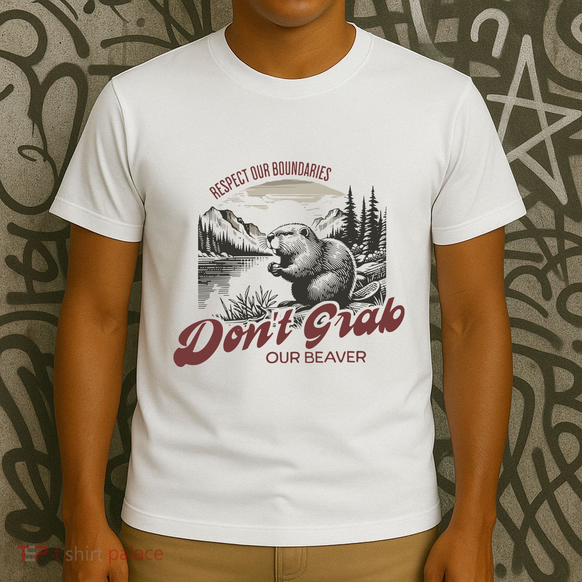 DonT Grab Our Beaver Respect Our Boundaries T-Shirt