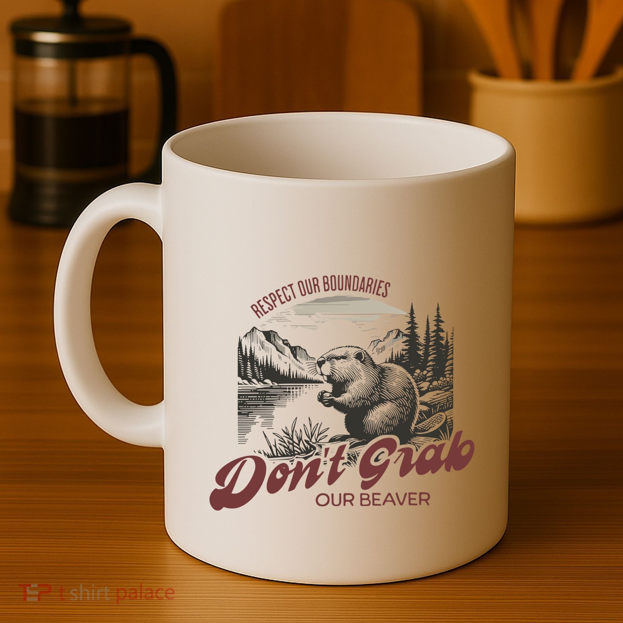 DonT Grab Our Beaver Respect Our Boundaries Coffee Mug