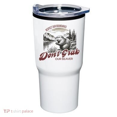 DonT Grab Our Beaver Respect Our Boundaries Tumbler