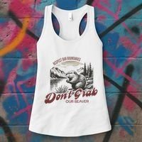 DonT Grab Our Beaver Respect Our Boundaries Women's Tank Top thumb 3