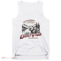 DonT Grab Our Beaver Respect Our Boundaries Tank Top thumb 0