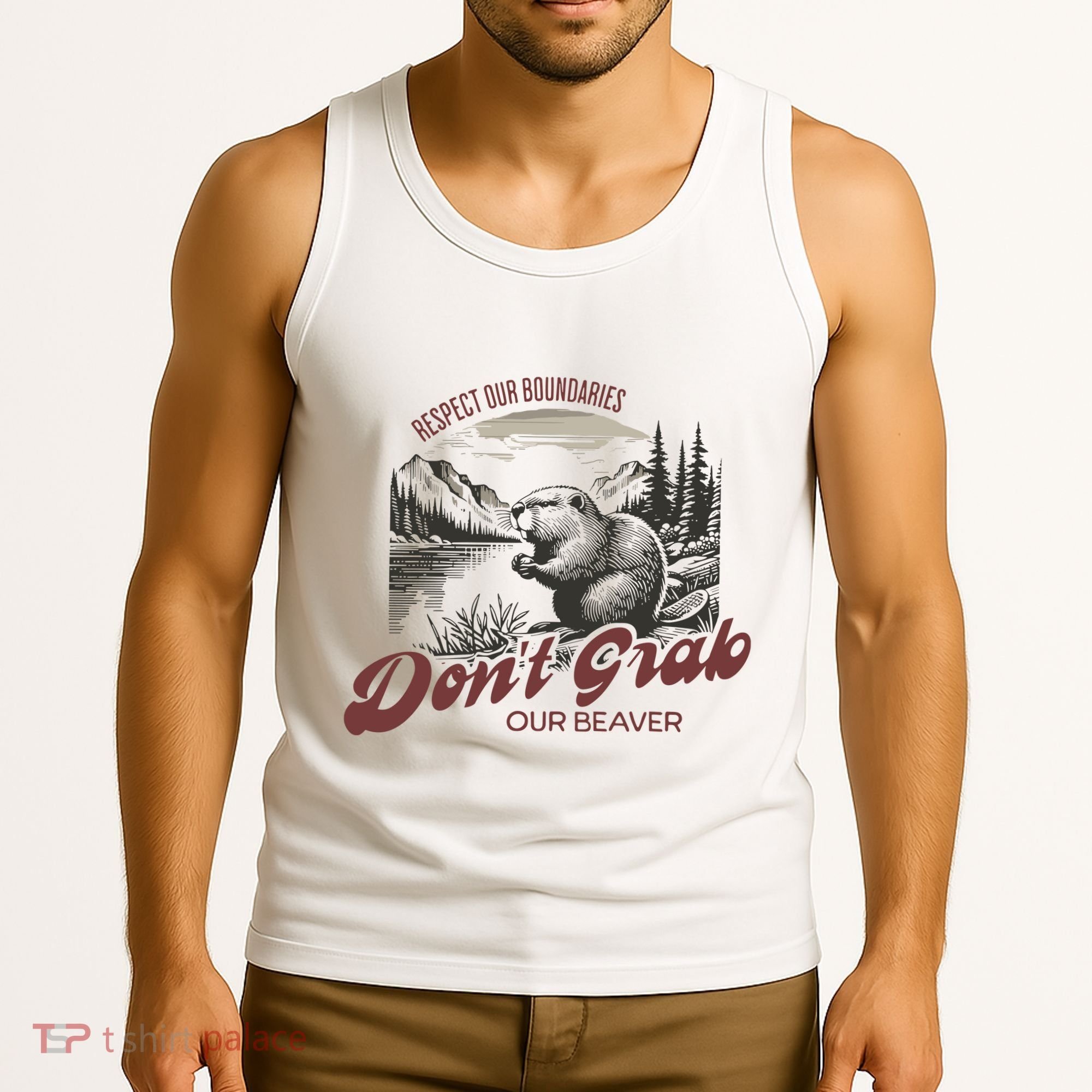 DonT Grab Our Beaver Respect Our Boundaries Tank Top