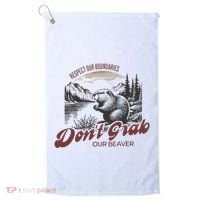 DonT Grab Our Beaver Respect Our Boundaries Golf Towel thumb 0