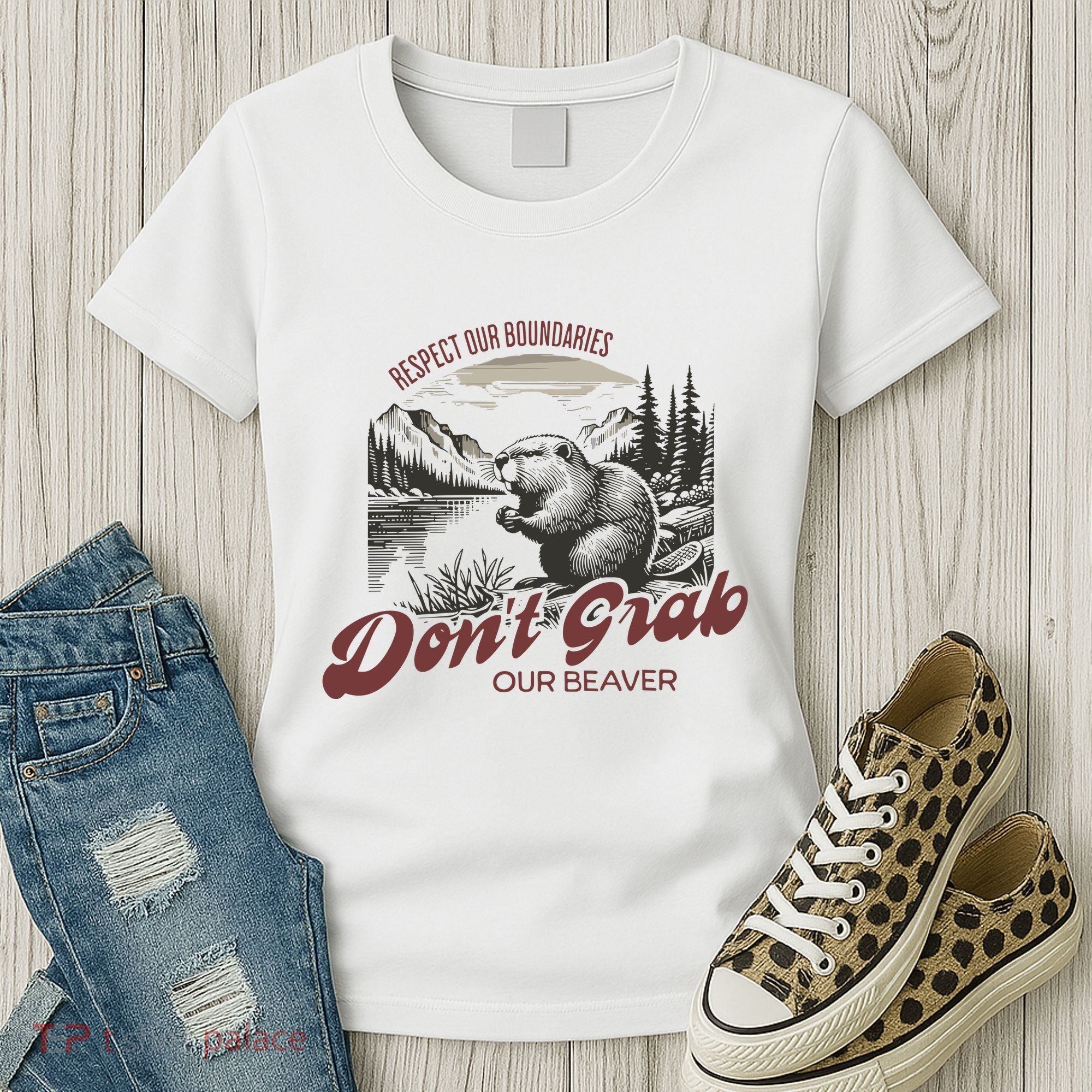 DonT Grab Our Beaver Respect Our Boundaries Women's T-Shirt
