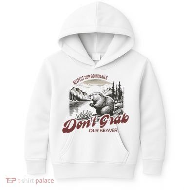 DonT Grab Our Beaver Respect Our Boundaries Kids Hoodie
