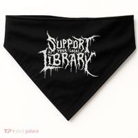 Death Gothic Print Support Your Local Library Style Lovers  USA-Made Doggie Bandana thumb 0
