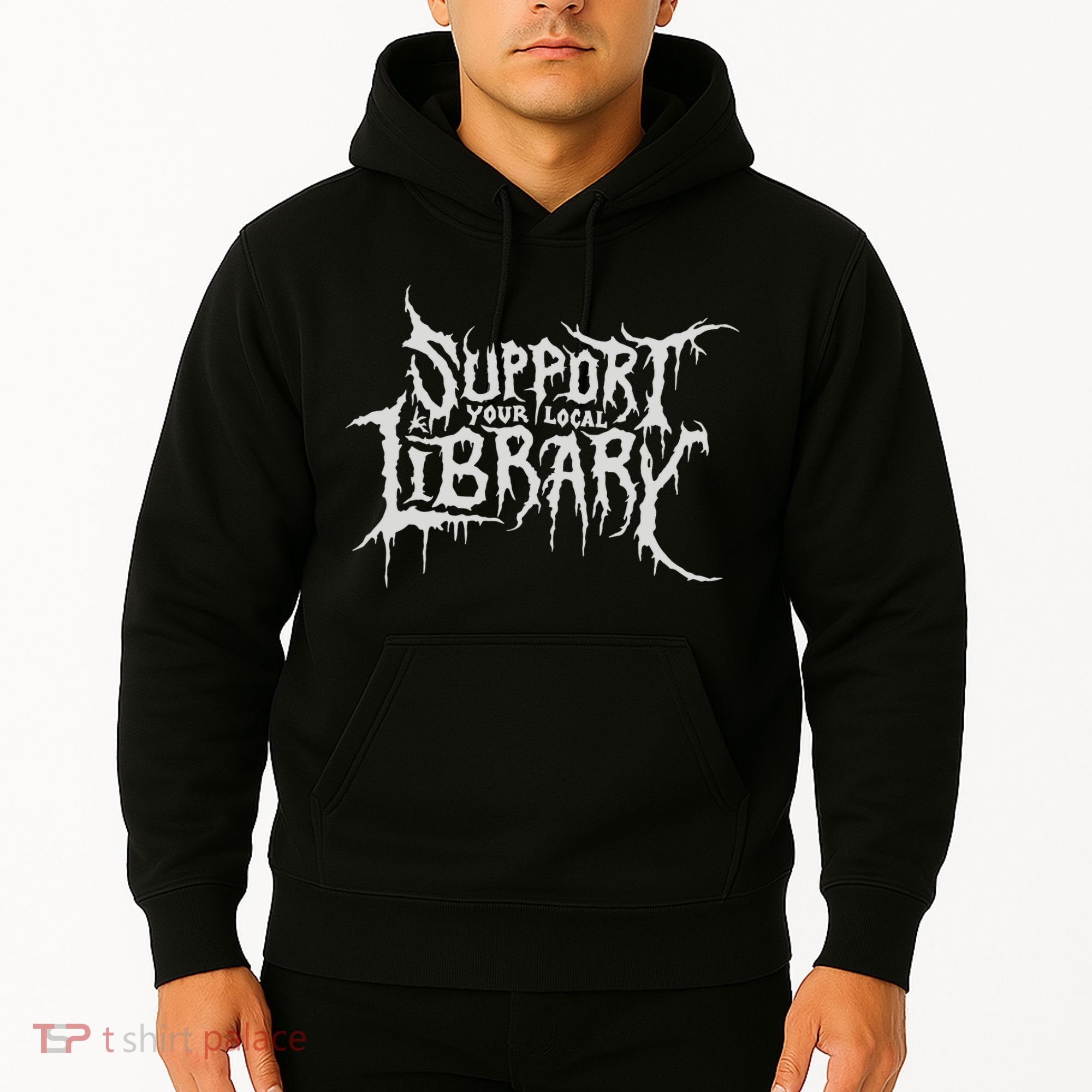 Death Gothic Print Support Your Local Library Style Lovers  Hoodie