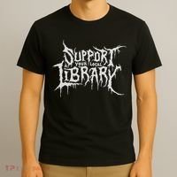 Death Gothic Print Support Your Local Library Style Lovers  T-Shirt thumb 3