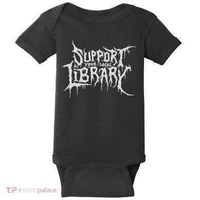 Death Gothic Print Support Your Local Library Style Lovers  Baby Bodysuit