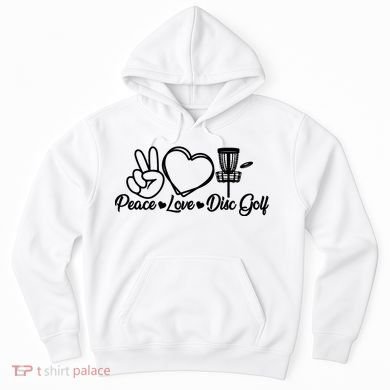 Disc Golfing Peace Love Disc Golf Hoodie