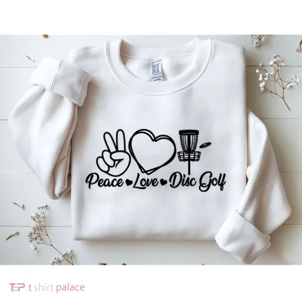 Disc Golfing Peace Love Disc Golf Sweatshirt