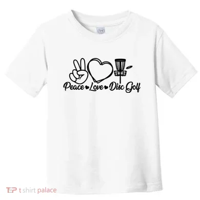 Disc Golfing Peace Love Disc Golf Toddler T-Shirt
