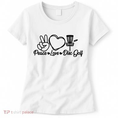 Disc Golfing Peace Love Disc Golf Women's T-Shirt