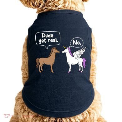 Dude Get Real Mythical Animal Rainbow Unicorn Magical Doggie Tank