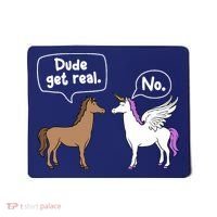 Dude Get Real Mythical Animal Rainbow Unicorn Magical Mousepad thumb 0