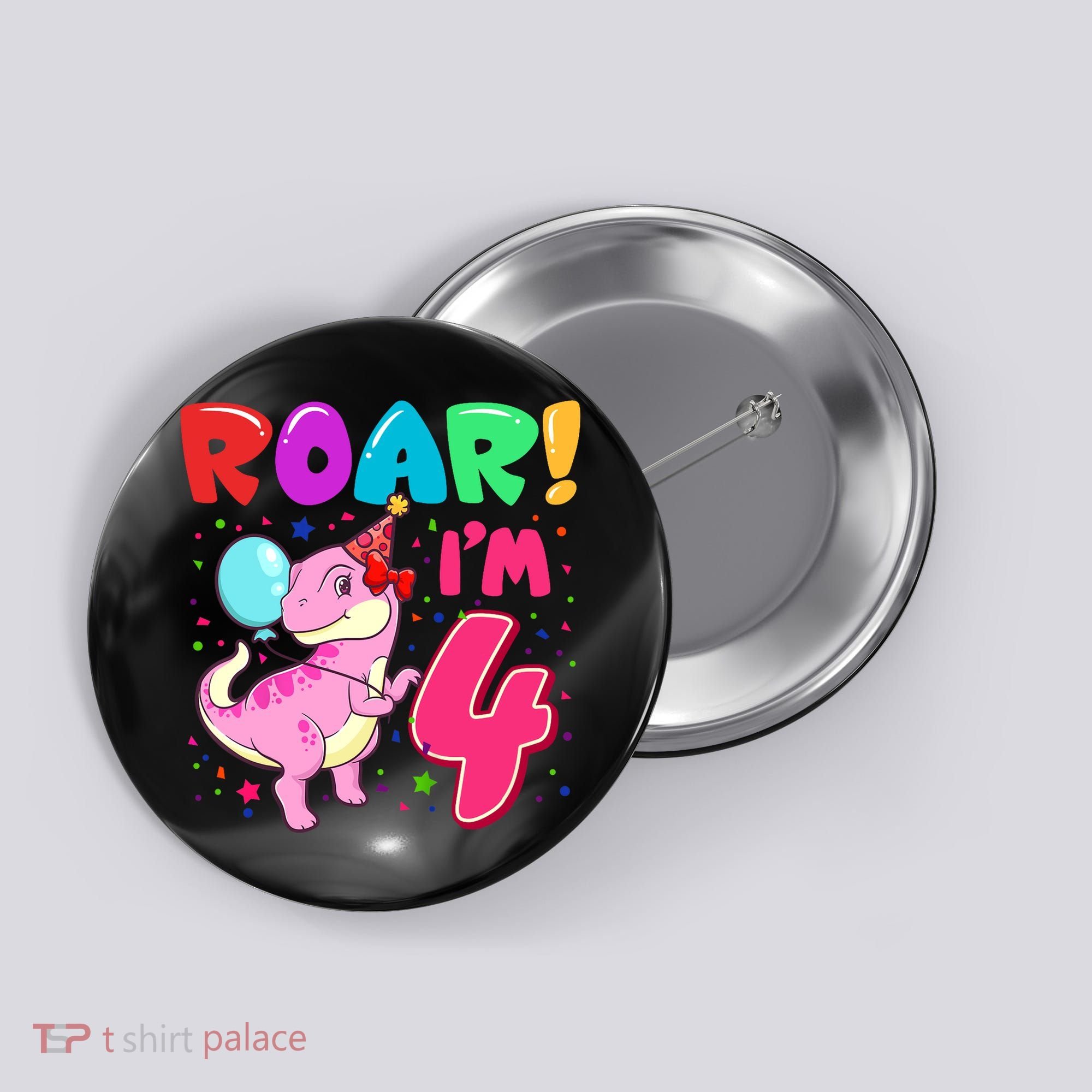 Dinosaur Girl Roar Im 4 Year Old 4th Birthday Party Button