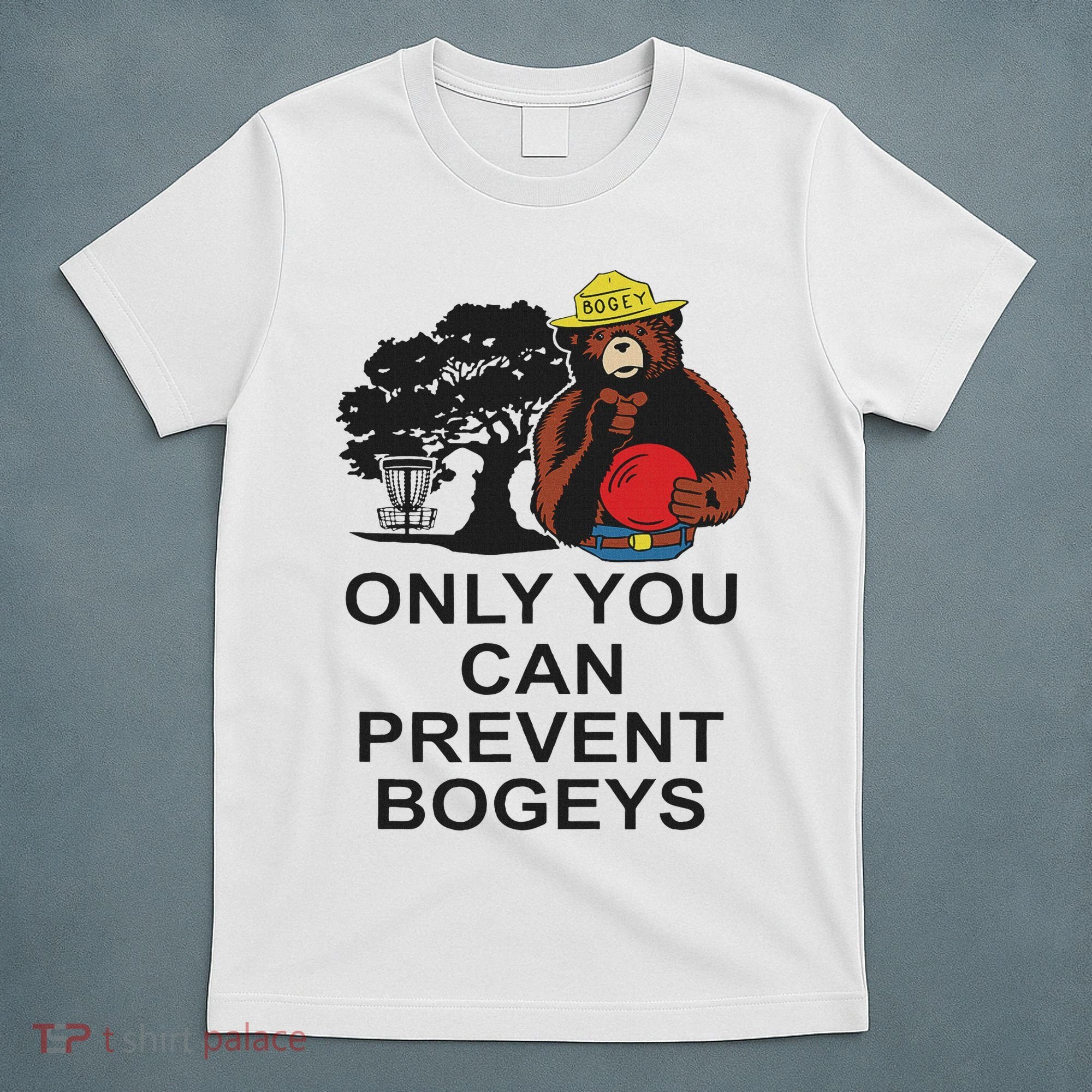 Disc Golf S Only You Can Prevent Bogeys Disc Golf . T-Shirt