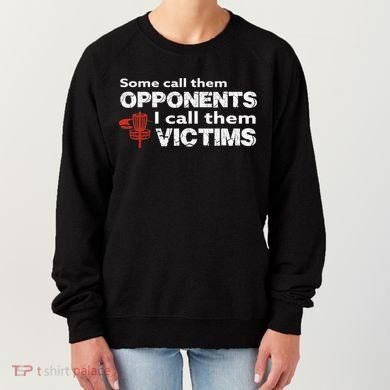 Disc Golf Some Call Them Opponents Funny Saying Women's Sweatshirt