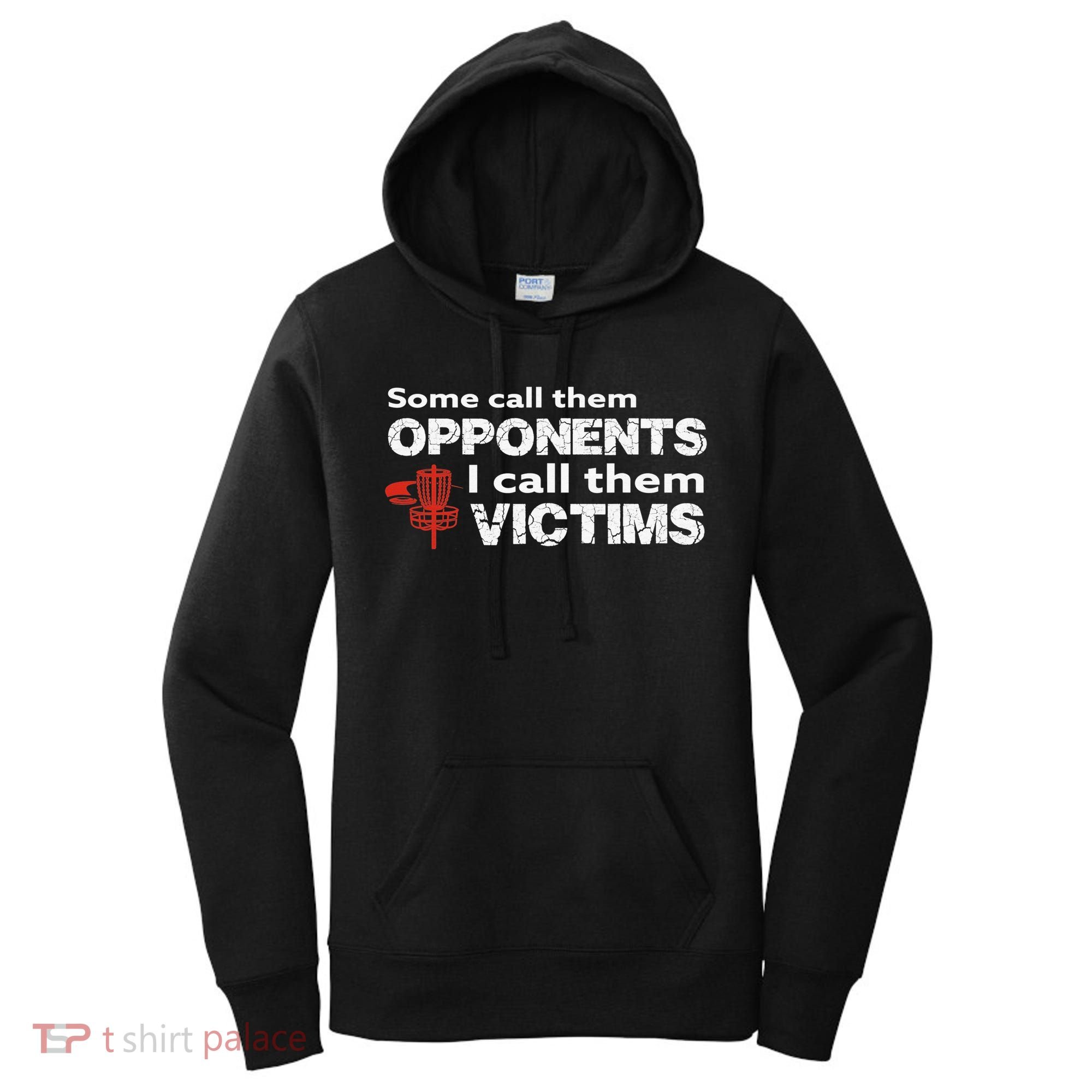 Disc Golf Some Call Them Opponents Funny Saying Women's Hoodie