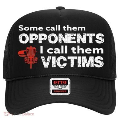Disc Golf Some Call Them Opponents Funny Saying Hat