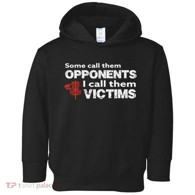 Disc Golf Some Call Them Opponents Funny Saying Toddler Hoodie