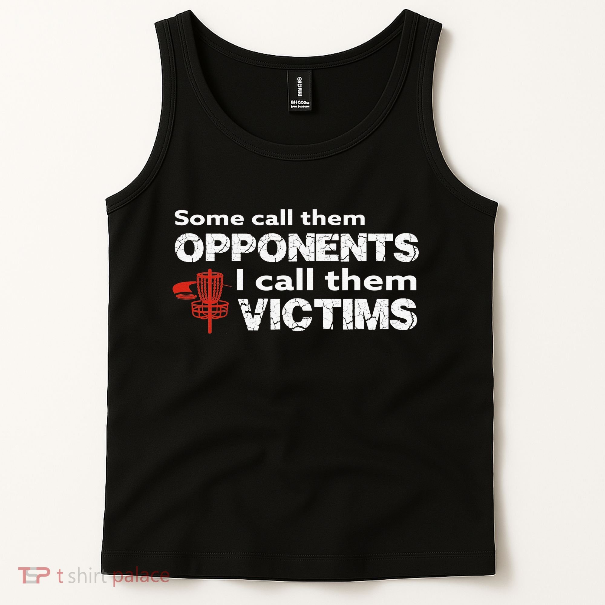 Disc Golf Some Call Them Opponents Funny Saying Tank Top