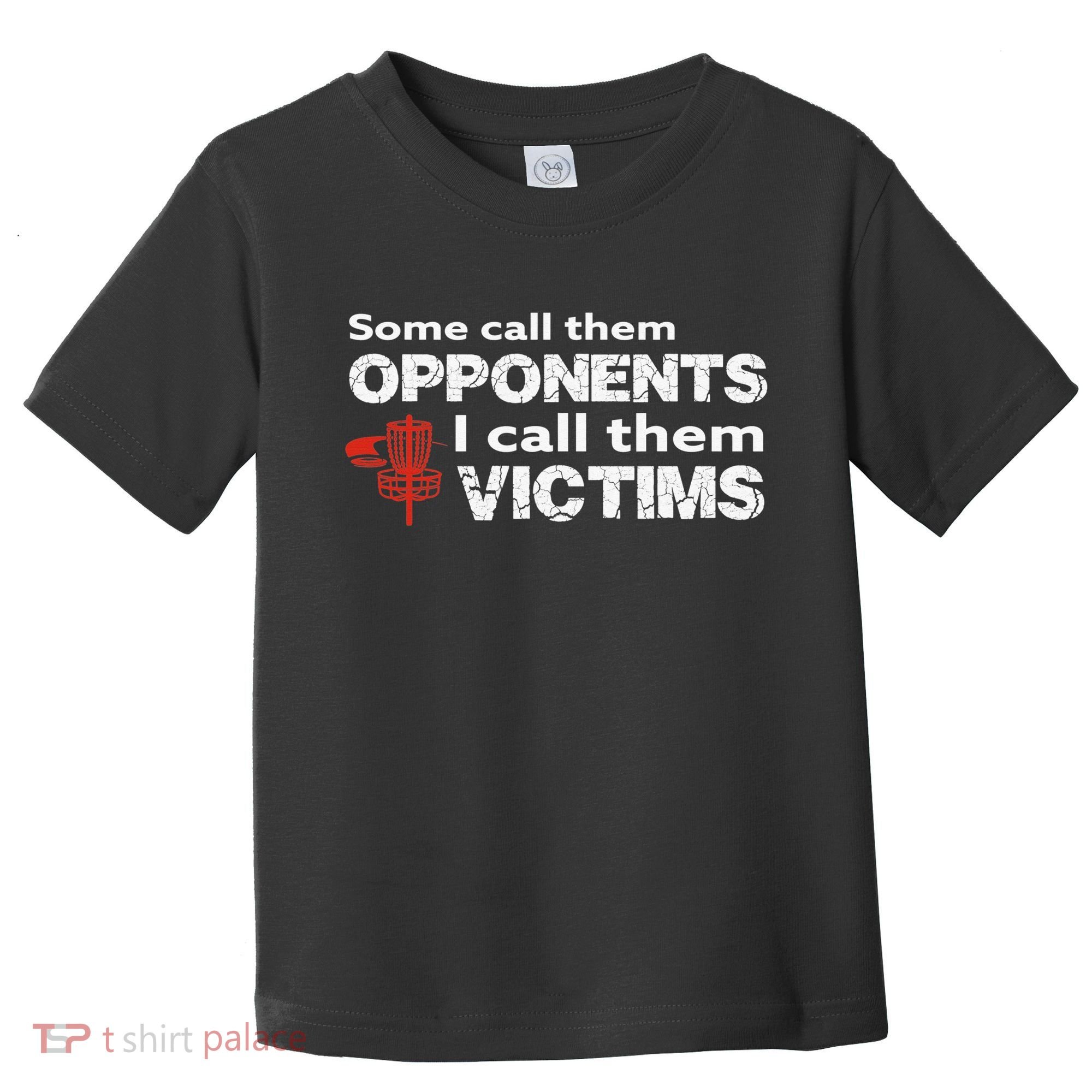 Disc Golf Some Call Them Opponents Funny Saying Toddler T-Shirt