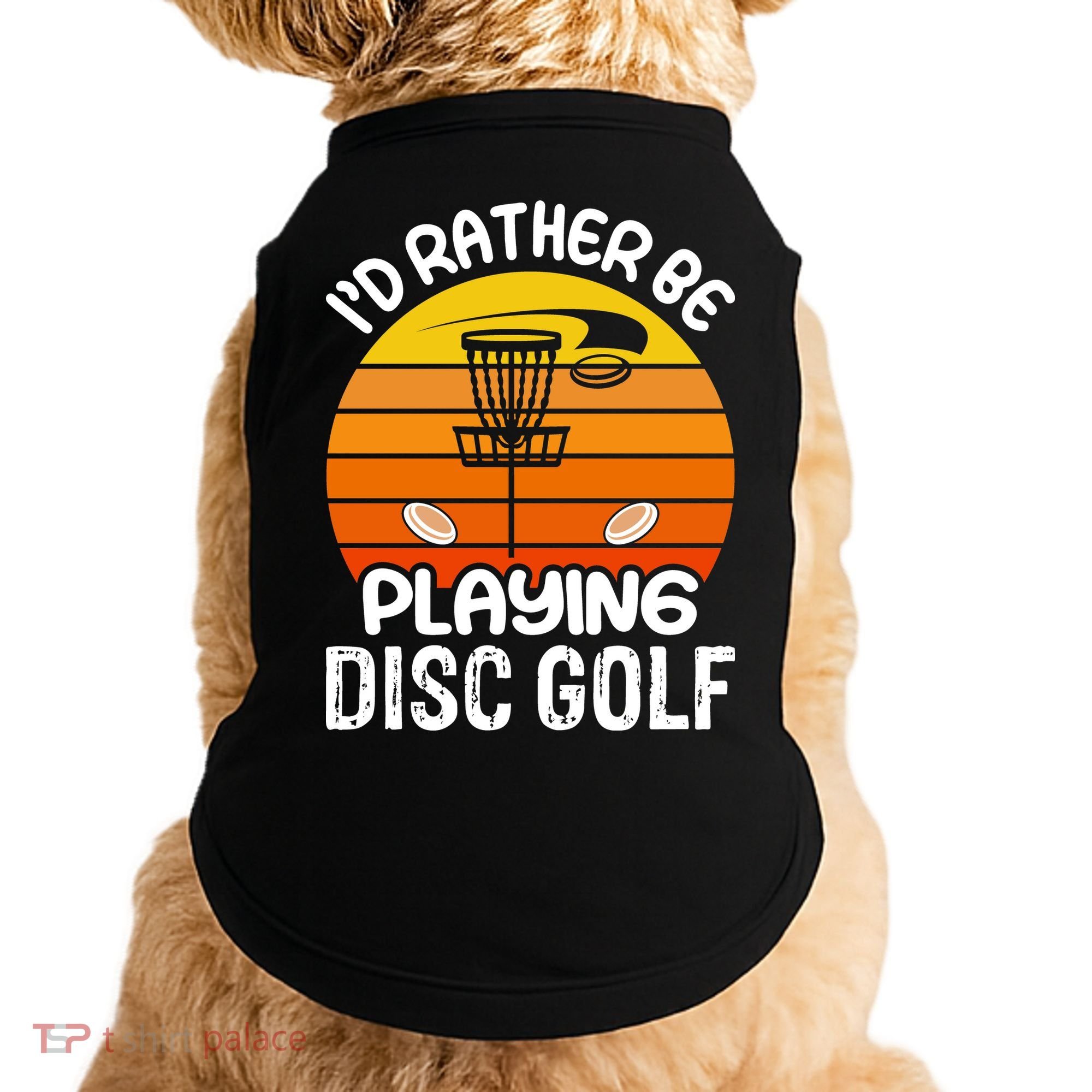 Disc Golf Shirt I'd Rather Be Playing Disc Golf Doggie Tank