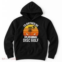 Disc Golf Shirt I'd Rather Be Playing Disc Golf Hoodie thumb 0