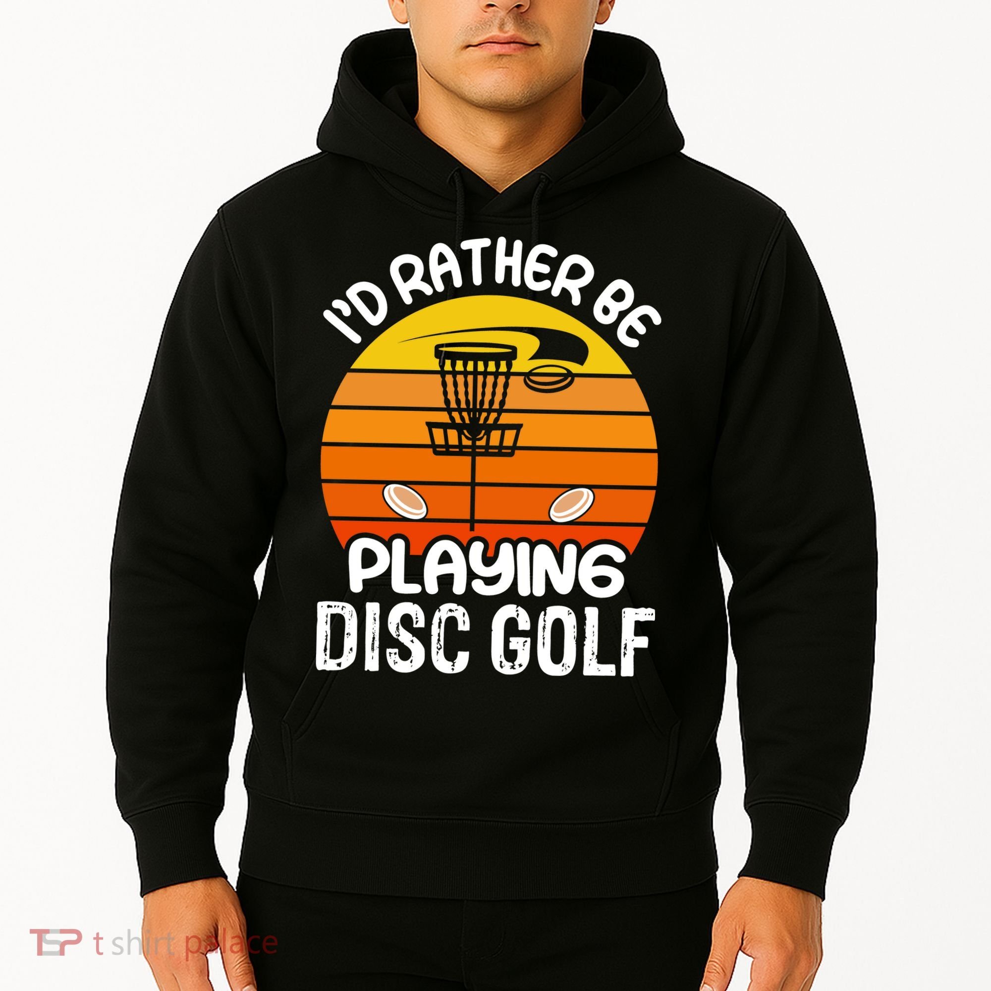 Disc Golf Shirt I'd Rather Be Playing Disc Golf Hoodie