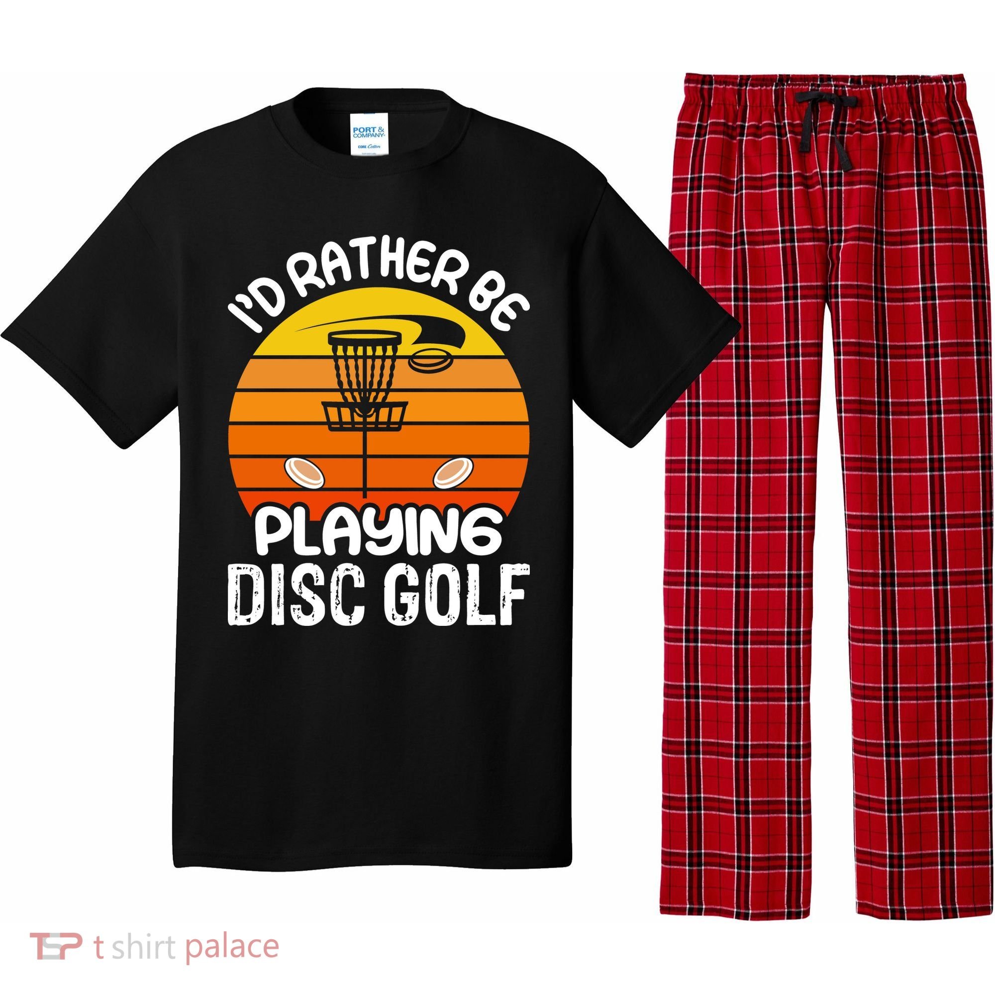 Disc Golf Shirt I'd Rather Be Playing Disc Golf Pajama Set