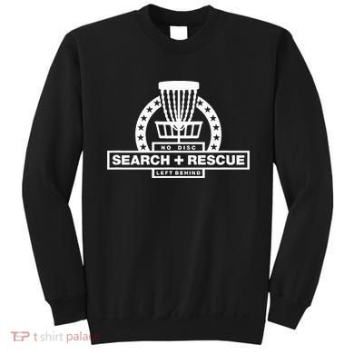 Disc Golf Search and Rescue Disc Golf Gift Funny Disc Golf Sweatshirt