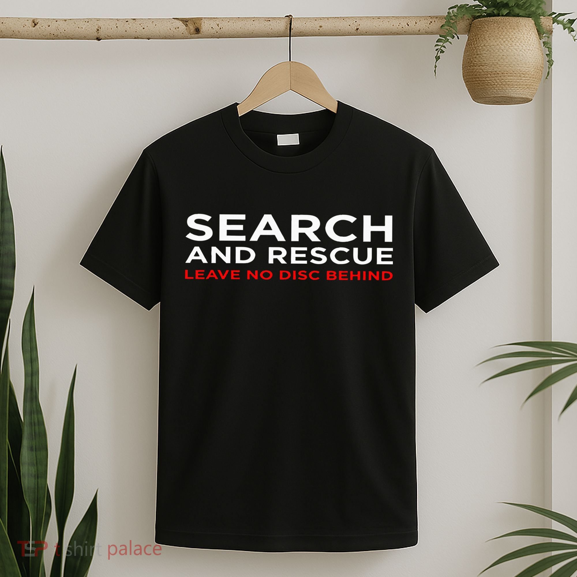 Disc Golf Search Rescue Leave No Disc Behind T-Shirt