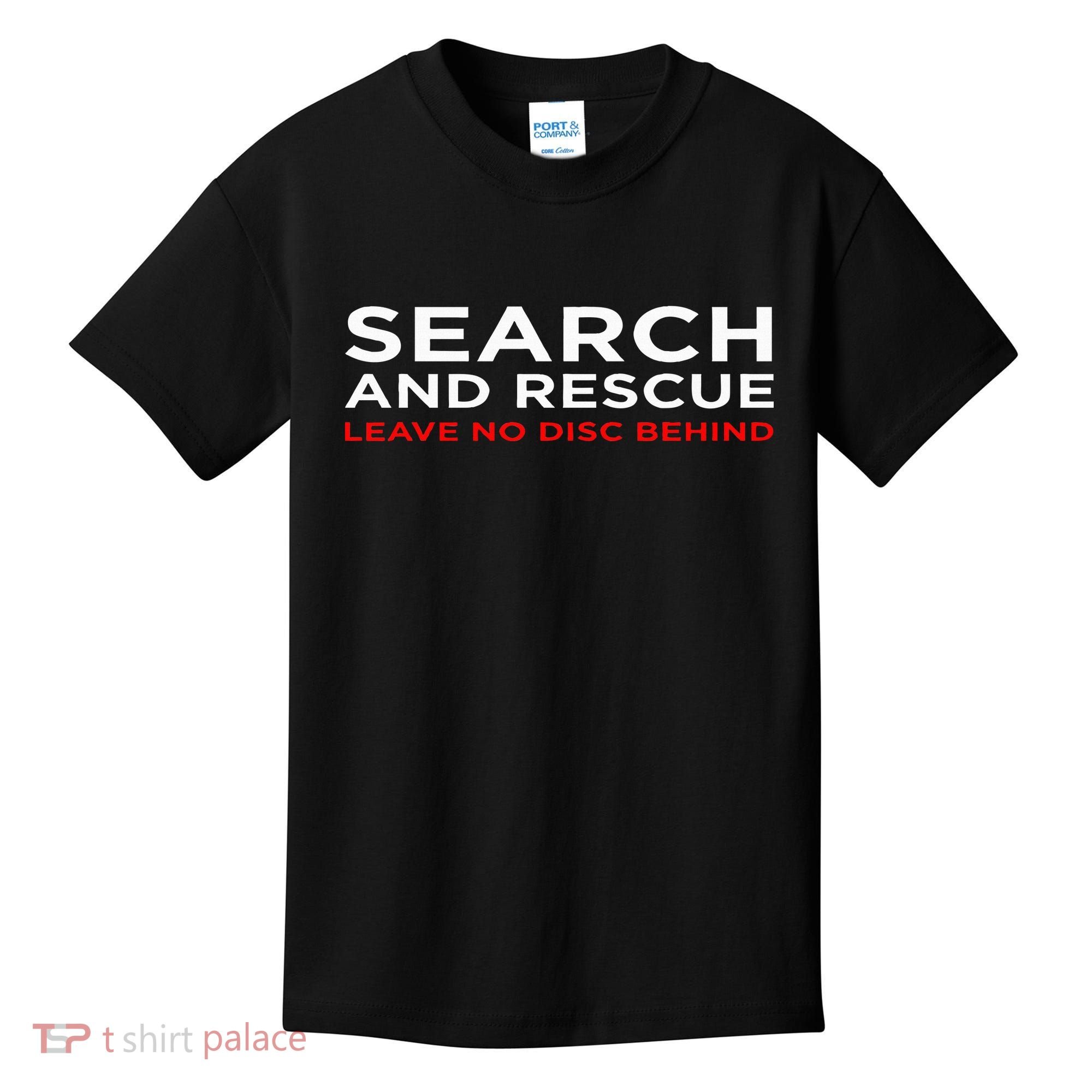 Disc Golf Search Rescue Leave No Disc Behind Kids T-Shirt