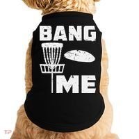 Disc Golfing Shirts Bang Me Funny Disc Golf Doggie Tank thumb 0