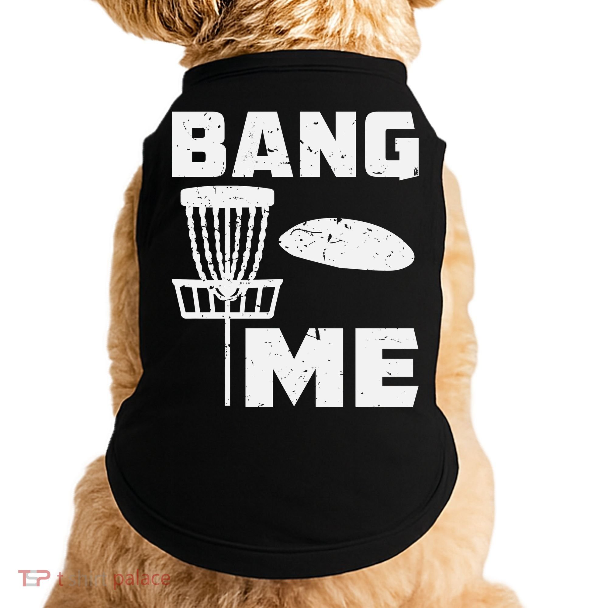 Disc Golfing Shirts Bang Me Funny Disc Golf Doggie Tank